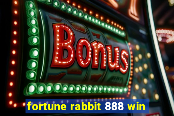 fortune rabbit 888 win